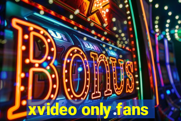 xvideo only.fans